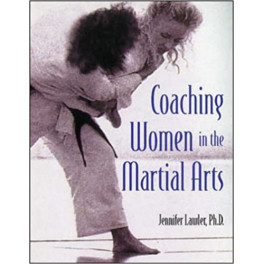 Coaching Women in the Martial Arts Coaching Women in the Martial Arts