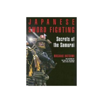Japanese Sword Fighting - Secrets of the Samurai