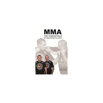 Mma - the Essentials of Mixed Martial Arts